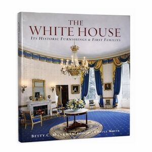 The White House Its Historic Furnishings & First Families First Edition 2000 HC